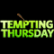 Tempting Thursday