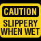Caution: Slippery When Wet