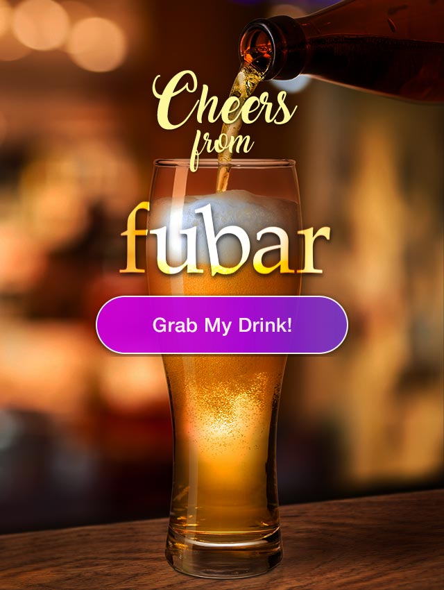 Cheers, let's party together on fubar!