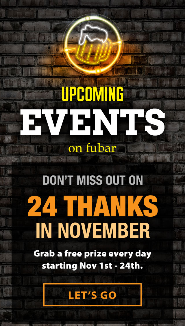 Log in and join us for all the fubar festivities!